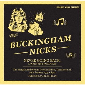 CD Shop - BUCKINGHAM NICKS NEVER GOING BACK (A WJLN FM BROADCAST)