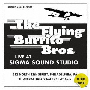 CD Shop - FLYING BURRITO BROTHERS LIVE AT SIGMA SOUND STUDIO. PHILADELPHIA 1971