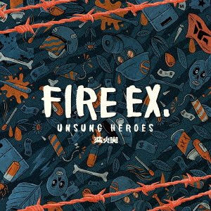 CD Shop - FIRE EX. UNSUNG HEROES