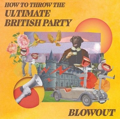 CD Shop - BLOWOUT HOW TO THROW THE ULTIMATE BRITISH PARTY