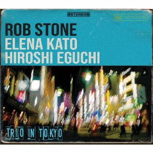 CD Shop - STONE, ROB TRIO IN TOKYO