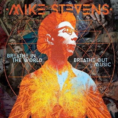 CD Shop - STEVENS, MIKE BREATHE IN THE WORLD BREATHE OUT MUSIC
