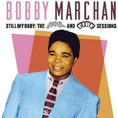 CD Shop - MARCHAN, BOBBY STILL MY BABY: THE ACE & FIRE SESSIONS