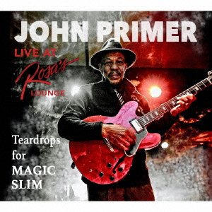 CD Shop - PRIMER, JOHN TEARDROPS FOR MAGIC SLIM: LIVE AT ROSA\