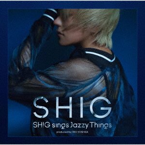 CD Shop - SHIG SHIG SINGS JAZZY THINGS