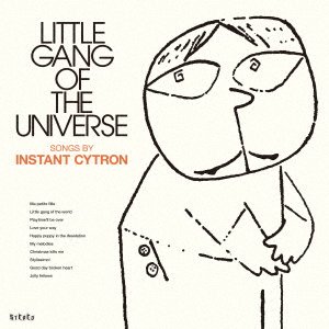 CD Shop - INSTANT CYTRON LITTLE GANG OF THE UNIVERSE