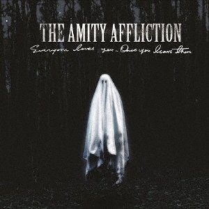 CD Shop - AMITY AFFLICTION EVERYONE LOVES YOU... ONCE YOU LEAVE THEM