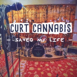 CD Shop - CURT CANNABIS SAVED MY LIFE