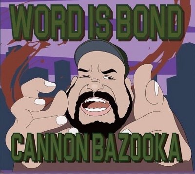 CD Shop - CANNON BAZOOKA WORD IS BOND