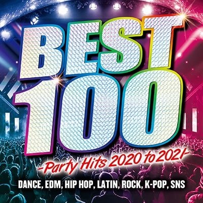 CD Shop - V/A BEST 100 -PARTY HITS 2020 TO 2021-