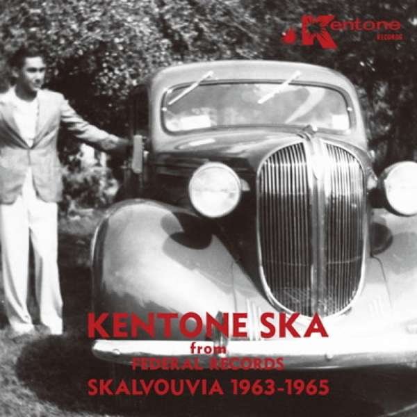 CD Shop - V/A KENTONE SKA FROM FEDERAL RECORDS: SKALVOUVIA 1963-1965