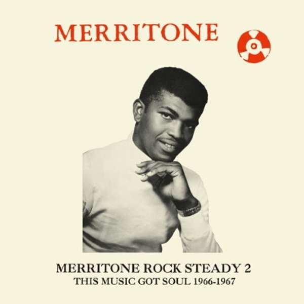 CD Shop - V/A MERRITONE ROCK STEADY 2: THIS MUSIC GOT SOUL 1966-67