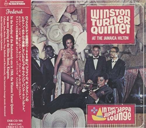 CD Shop - TURNER, WINSTON-QUINTET- AT THE JAMAICA HILTON: IN THE JIPPI JAPPA LOUNGE