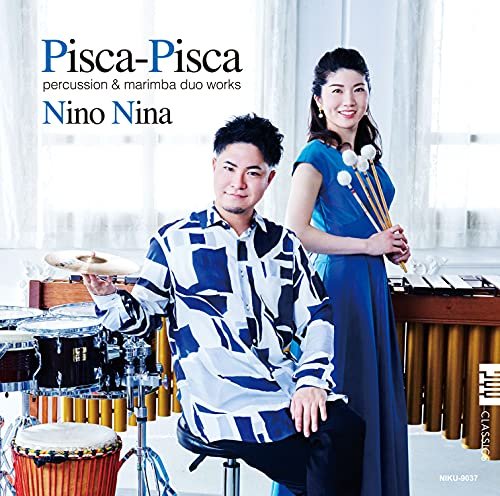 CD Shop - NINO NINA PISCA-PISCA -PERCUSSION & MARIMBA DUO WORKS