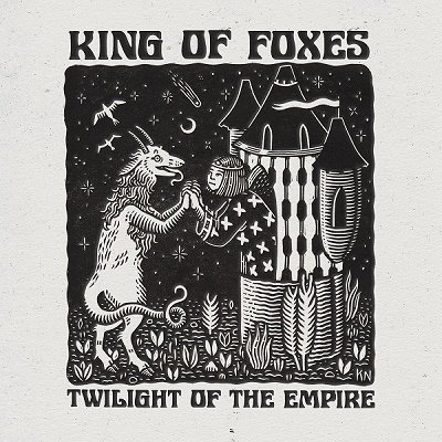 CD Shop - KING OF FOXES TWILIGHT OF THE EMPIRE