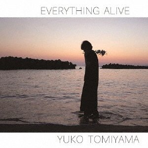 CD Shop - TOMIYAMA, YUKO EVERYTHING ALIVE