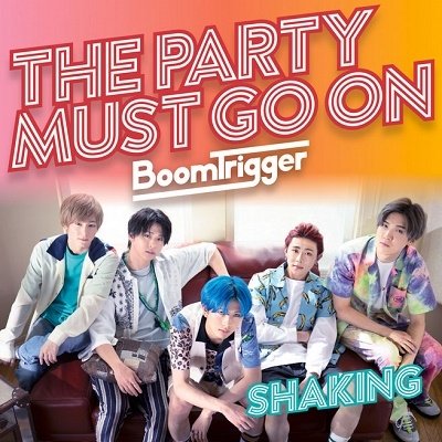 CD Shop - BOOM TRIGGER SHAKING/THE PARTY MUST GO ON