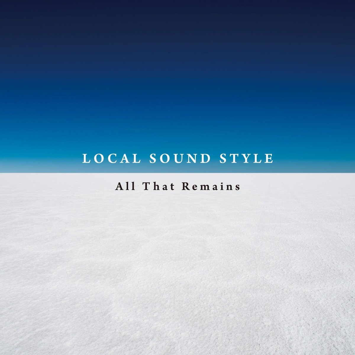 CD Shop - LOCAL SOUND STYLE ALL THAT REMAINS