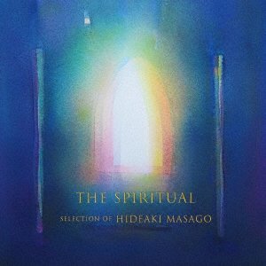 CD Shop - MASAGO, HIDEAKI SPIRITUAL SELECT OF HIDEAKI MASAGO
