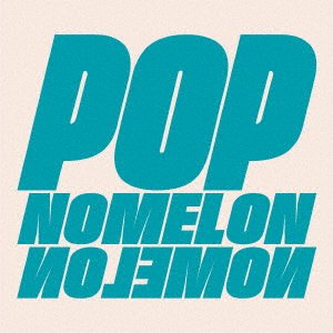 CD Shop - NOMELON NOLEMON POP