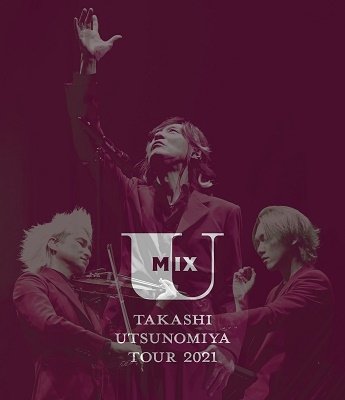 CD Shop - UTSUNOMIYA, TAKASHI TOUR 2021 U MIX