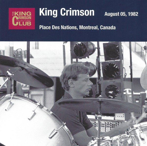 CD Shop - KING CRIMSON 1982-08-05 PLACE DE NATIONS. MONTREA