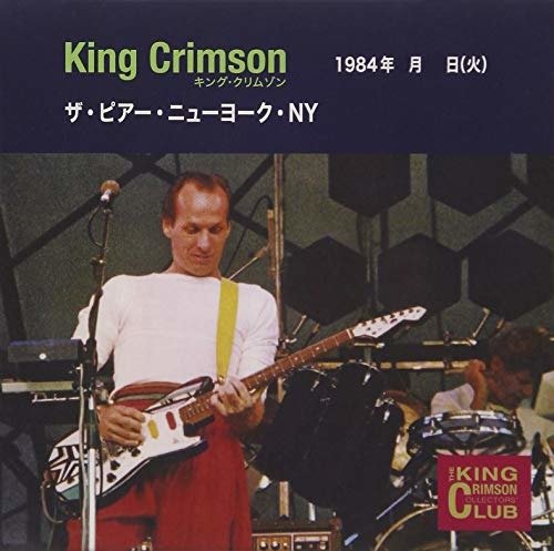 CD Shop - KING CRIMSON 1984-06-26 THE PIER. NEW YORK. NY