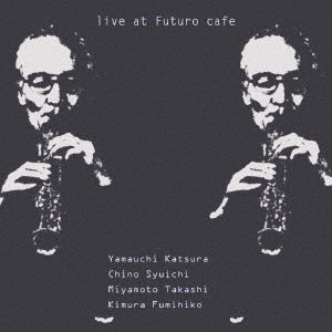 CD Shop - YAMAUCHI KATSURA CHI LIVE AT FUTURO CAFE
