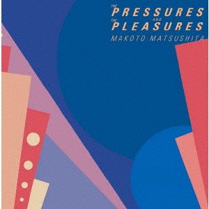 CD Shop - MATSUSHITA, MAKOTO PRESSURES AND THE PLEASURES