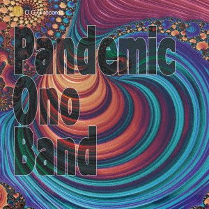 CD Shop - PANDEMIC ONO BAND PANDEMIC ONO BAND