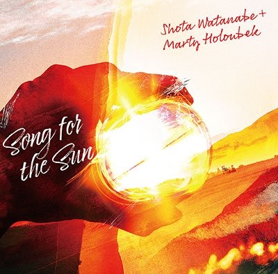 CD Shop - WATANABE, SHOTA & MARTY H SONG FOR THE SUN