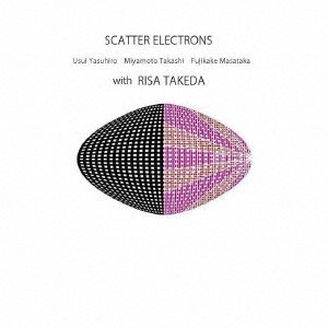 CD Shop - SCATTER ELECTRONS/RISA TA SCATTER ELECTRONS WITH RISA TAKEDA