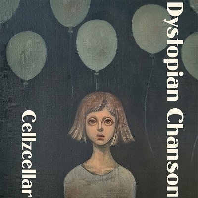CD Shop - CELLZCELLAR DYSTOPIAN CHANSON