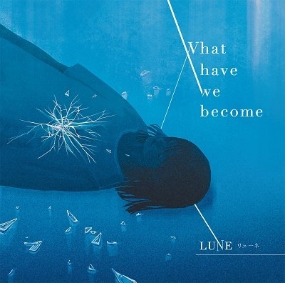 CD Shop - LUNE WHAT HAVE WE BECOME