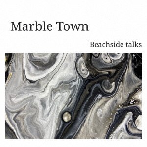 CD Shop - BEACHSIDE TALKS MARBLE TOWN