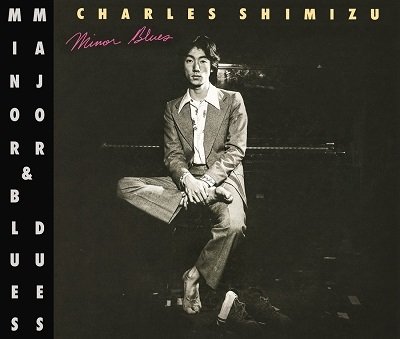 CD Shop - SHIMIZU, CHARLES MINOR BLUES AND MAJOR DUES