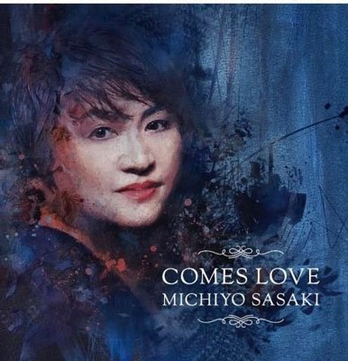 CD Shop - SASAKI, MICHIYO COMES LOVE