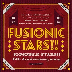 CD Shop - OST ENSEMBLE STARS!! 6TH ANNIVERSARY SONG FUSIONIC STARS!!