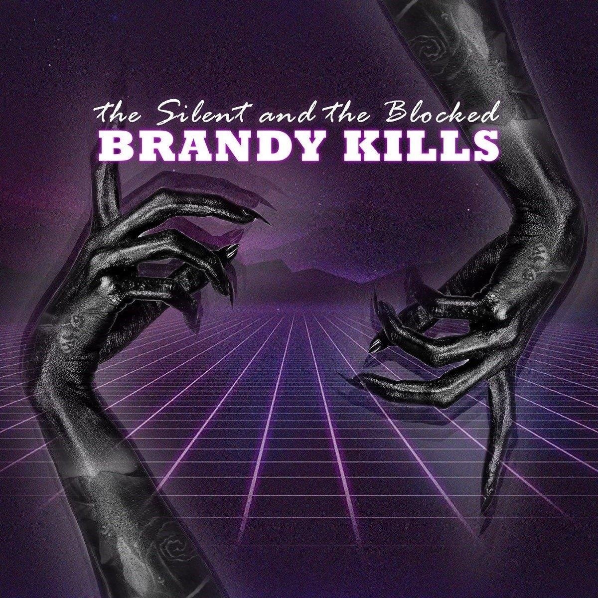 CD Shop - BRANDY KILLS SILENT AND THE BLOCKED