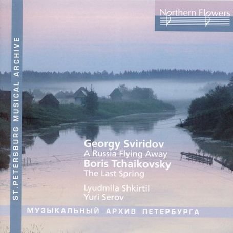 CD Shop - SVIRIDOV GEORGY / TCHAIKOVSKY BORIS / S YESSENIN A RUSSIA FLYING AWAY