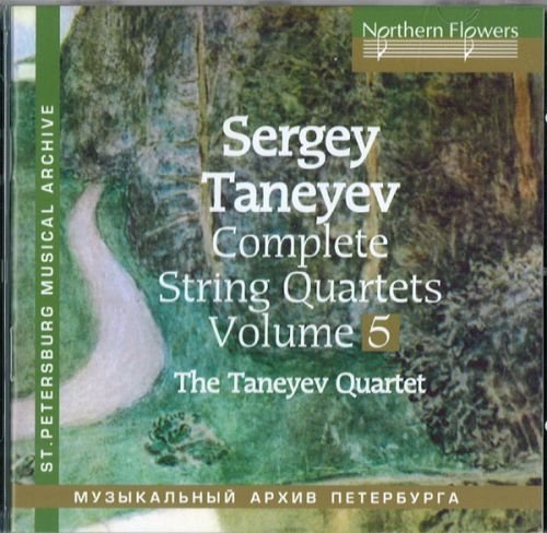 CD Shop - TANEYEV SERGEY COMPLETE STRING QUARTETS, VOL 5