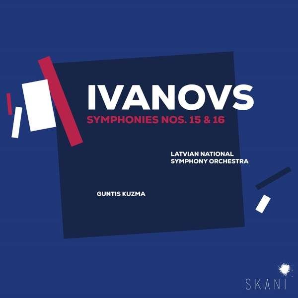 CD Shop - LATVIAN NATIONAL SYMPHONY IVANOVS SYMPHONIES NOS. 15 & 16