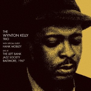 CD Shop - KELLY, WYNTON LIVE AT THE LEFT BANK JAZZ SOCIETY. BALTIMORE 1967