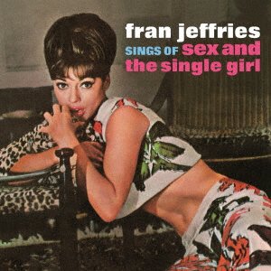 CD Shop - JEFFRIES, FRAN SINGS OF SEX AND THE SING