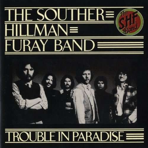 CD Shop - SOUTHER/HILLMAN/FURAY TROUBLE IN PARADISE