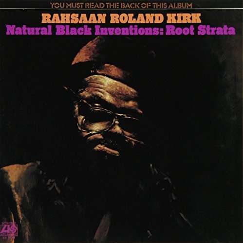 CD Shop - KIRK, RAHSAAN ROLAND NATURAL BLACK INVENTIONS: ROOT STRATA