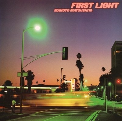 CD Shop - MATSUSHITA, MAKOTO FIRST LIGHT