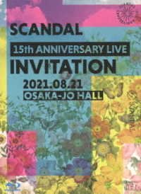 CD Shop - SCANDAL SCANDAL 15TH ANNIVERSARY LIVE -INVITATION- AT OSAKA-JO HALL