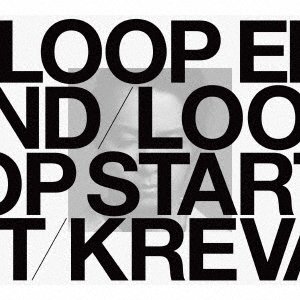 CD Shop - KREVA LOOP END/LOOP START (ZOURYOU BAN)