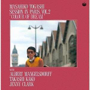 CD Shop - TOGASHI, MASAHIKO SESSION IN PARIS VOL.2 IRODORARETA YUME